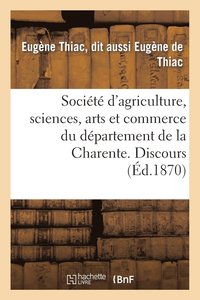 bokomslag Societe d'Agriculture, Sciences, Arts Et Commerce Du Departement de la Charente