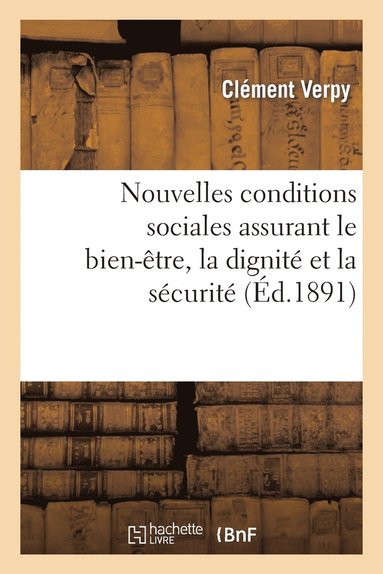 bokomslag Nouvelles Conditions Sociales Assurant Le Bien-Être, La Dignité Et La Sécurité À Tous Les Citoyens