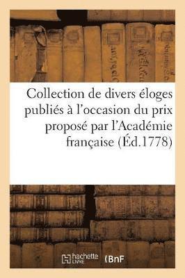 bokomslag Collection de Divers Eloges Publies A l'Occasion Du Prix Propose Par l'Academie Francaise En 1777