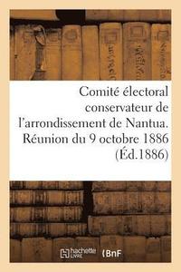 bokomslag Comit lectoral Conservateur de l'Arrondissement de Nantua. Runion Du 9 Octobre 1886