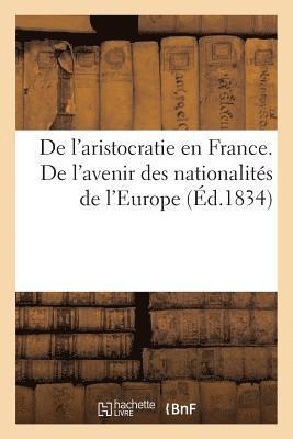 de l'Aristocratie En France. de l'Avenir Des Nationalits de l'Europe 1