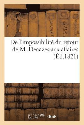bokomslag de l'Impossibilité Du Retour de M. Decazes Aux Affaires