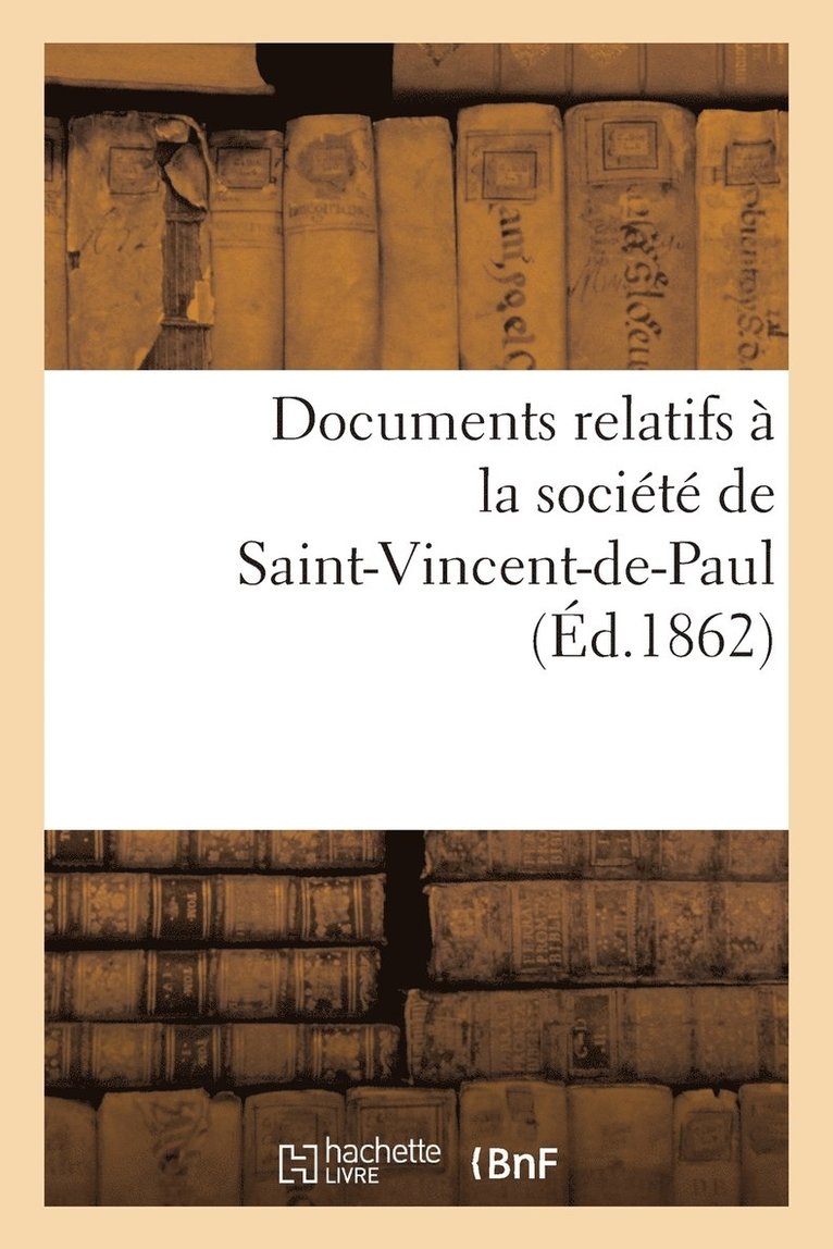 Documents Relatifs A La Societe de Saint-Vincent-De-Paul 1
