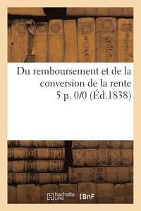 bokomslag Du Remboursement Et de la Conversion de la Rente 5 P. 0/0
