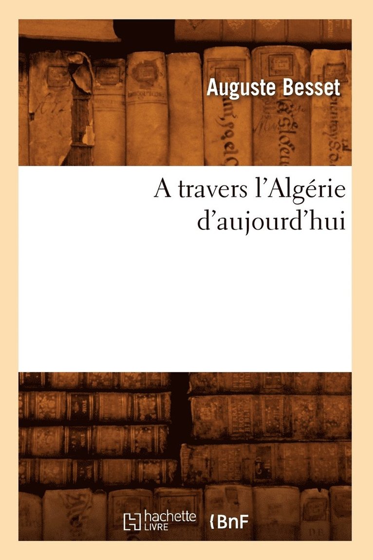 Travers l'Algérie d'Aujourd'hui