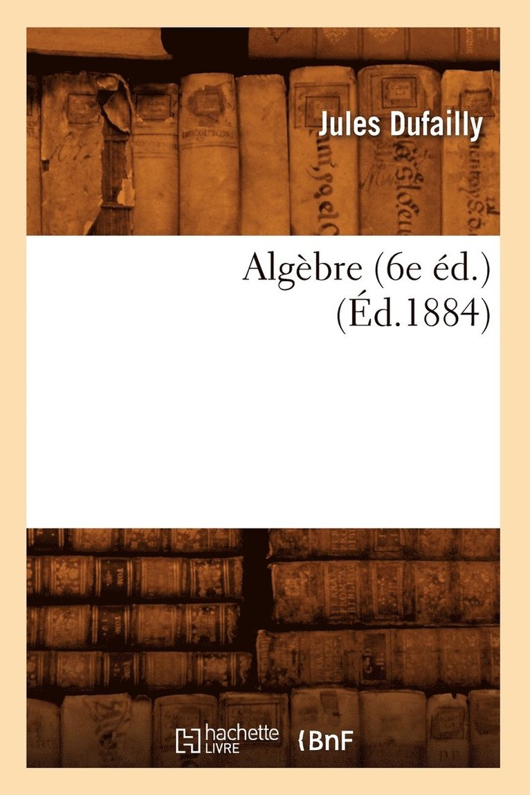 Algbre (6e d.) (d.1884) 1