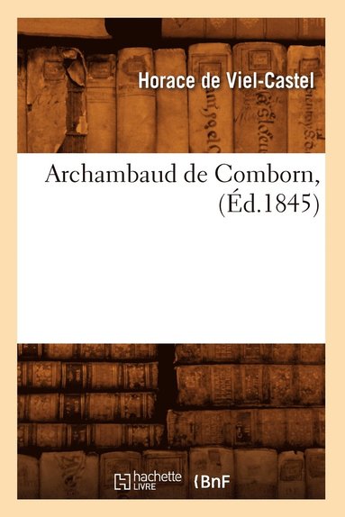 bokomslag Archambaud de Comborn, (Éd.1845)
