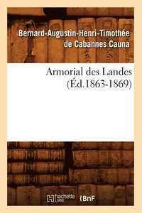 bokomslag Armorial Des Landes (Éd.1863-1869)