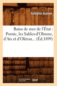 bokomslag Bains de Mer de l'tat: Pornic, Les Sables-d'Olonne, d'Aix Et d'Olron (d.1899)
