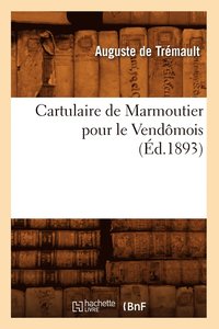 bokomslag Cartulaire de Marmoutier Pour Le Vendomois (Ed.1893)