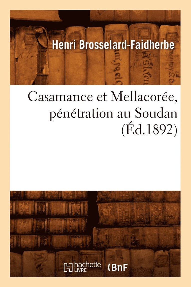 Casamance Et Mellacore, Pntration Au Soudan (d.1892) 1