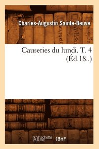 bokomslag Causeries Du Lundi. T. 4 (d.18..)