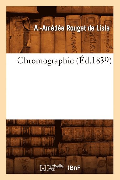bokomslag Chromographie (Éd.1839)