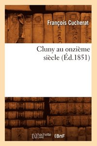 bokomslag Cluny Au Onzime Sicle (d.1851)