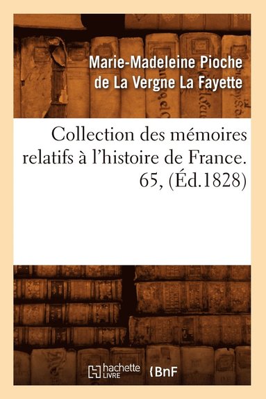 bokomslag Collection Des Mmoires Relatifs  l'Histoire de France. 65, (d.1828)