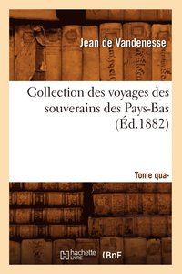 bokomslag Collection Des Voyages Des Souverains Des Pays-Bas. Tome Quatrime (d.1882)