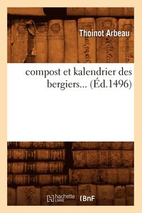 bokomslag Compost Et Kalendrier Des Bergiers (Ed.1496)