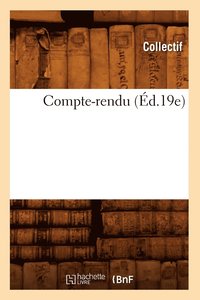 bokomslag Compte-Rendu (d.19e)