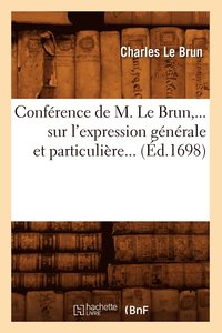 bokomslag Conférence de M. Le Brun Sur l'Expression Générale Et Particulière (Éd.1698)