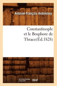 bokomslag Constantinople Et Le Bosphore de Thrace(d.1828)
