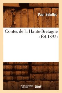 bokomslag Contes de la Haute-Bretagne (d.1892)