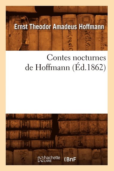 bokomslag Contes Nocturnes de Hoffmann (d.1862)