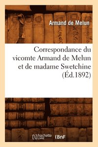 bokomslag Correspondance Du Vicomte Armand de Melun Et de Madame Swetchine (d.1892)