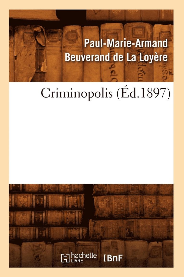Criminopolis (d.1897) 1