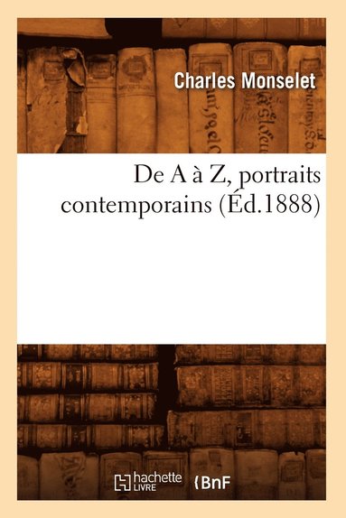 bokomslag de a À Z, Portraits Contemporains (Éd.1888)