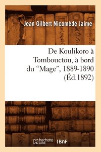bokomslag de Koulikoro  Tombouctou,  Bord Du Mage, 1889-1890 (Ed.1892)