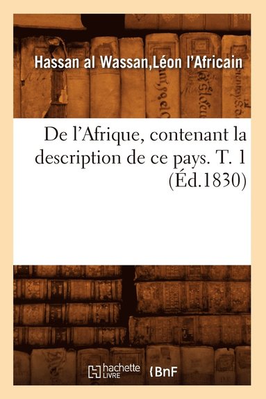 bokomslag de l'Afrique, Contenant La Description de CE Pays. T. 1 (d.1830)