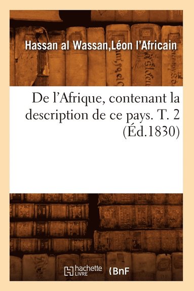 bokomslag de l'Afrique, Contenant La Description de Ce Pays. T. 2 (Éd.1830)
