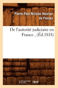 bokomslag de l'Autorit Judiciaire En France, (d.1818)