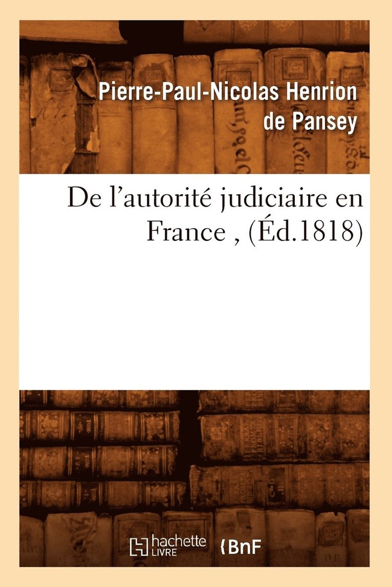 de l'Autorit Judiciaire En France, (d.1818) 1