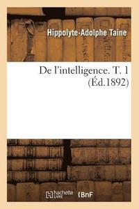 bokomslag de l'Intelligence. T. 1 (d.1892)