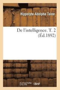 bokomslag de l'Intelligence. T. 2 (d.1892)