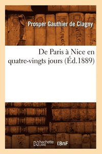 bokomslag De Paris a Nice en quatre-vingts jours (Ed.1889)