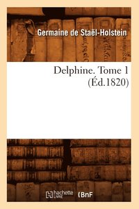 bokomslag Delphine. Tome 1 (d.1820)