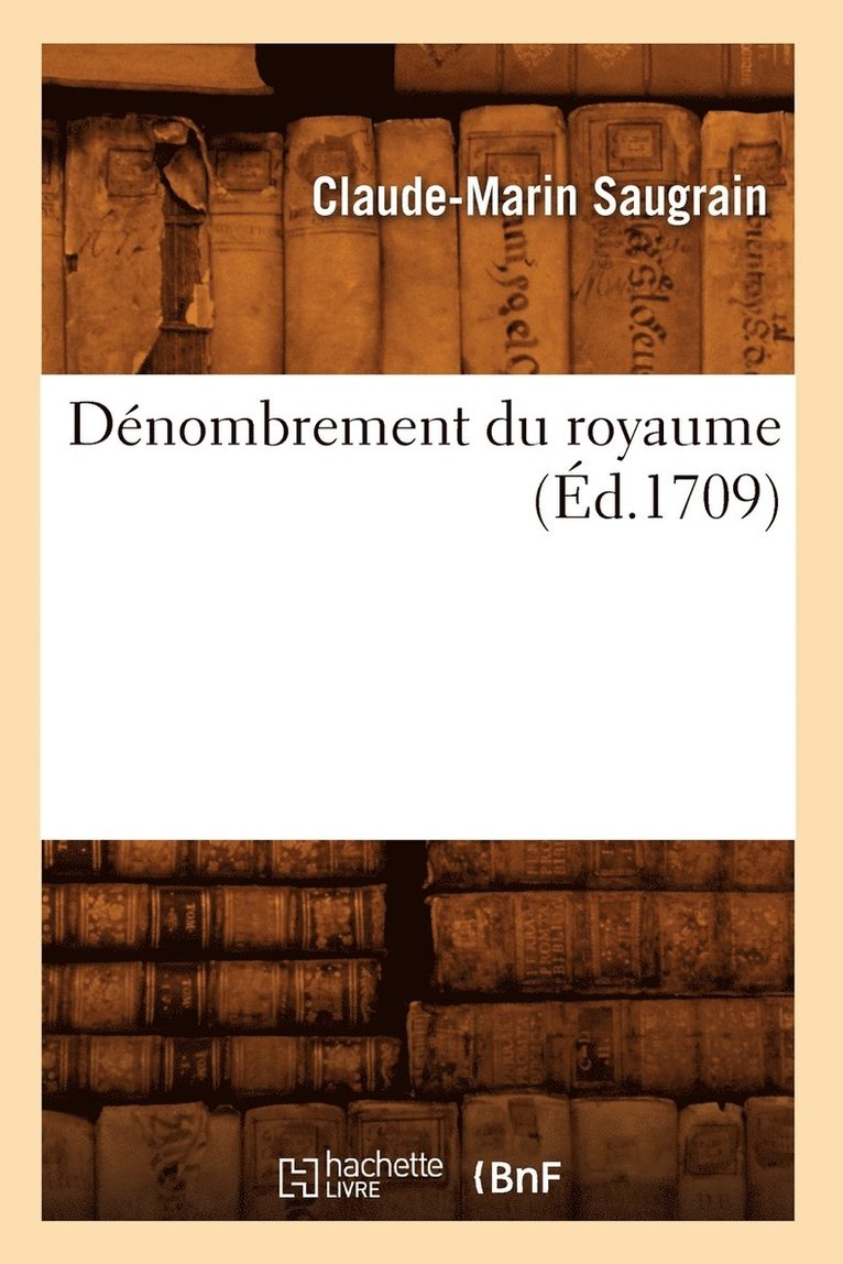 Dénombrement Du Royaume (Éd.1709)