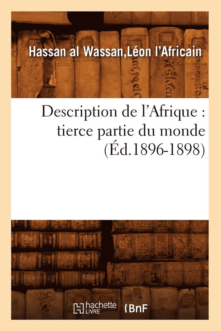 Description de l'Afrique: Tierce Partie Du Monde (Ed.1896-1898) 1