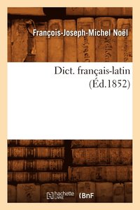 bokomslag Dict. Franais-Latin (d.1852)