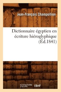 bokomslag Dictionnaire gyptien En criture Hiroglyphique (d.1841)