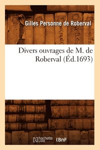 bokomslag Divers Ouvrages de M. de Roberval (Ed.1693)
