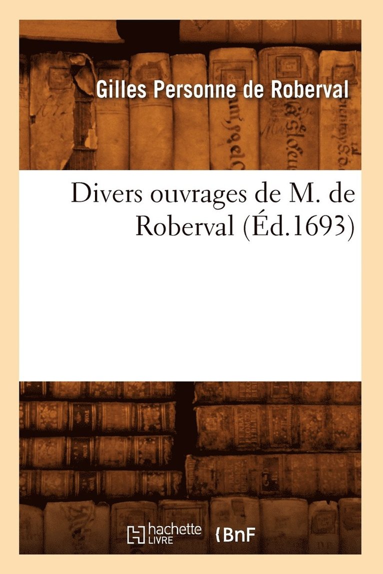 Divers Ouvrages de M. de Roberval (Ed.1693) 1