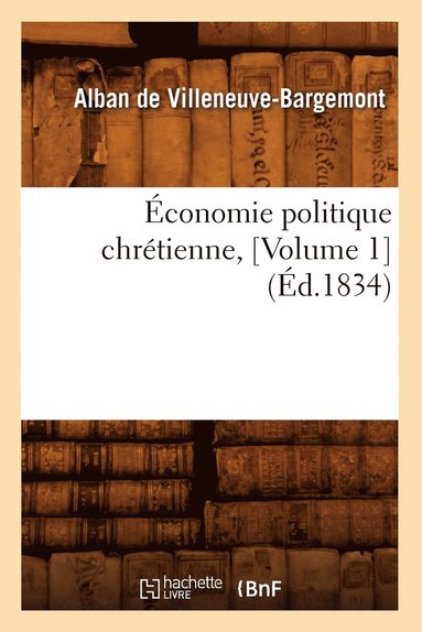 bokomslag conomie Politique Chrtienne, [Volume 1] (d.1834)