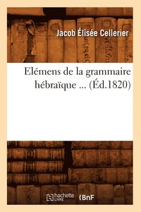 bokomslag Elmens de la Grammaire Hbraque (d.1820)