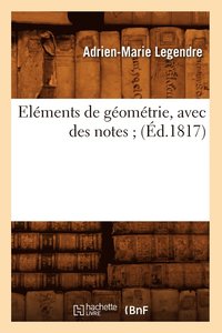 bokomslag Elments de Gomtrie, Avec Des Notes (d.1817)