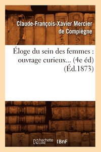 bokomslag loge Du Sein Des Femmes: Ouvrage Curieux (4e d) (1873)