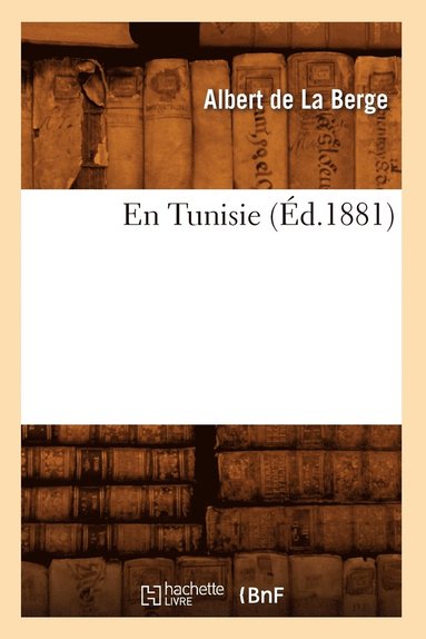 bokomslag En Tunisie (d.1881)