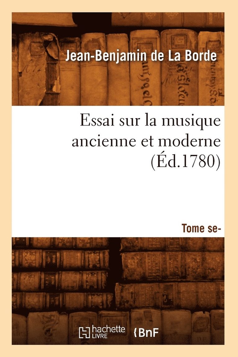 de Caritat, DE CARITAT  CONDORCET J - Essai Sur La Musique Ancienne Et Moderne . Tome Second (Éd.1780), Häftad